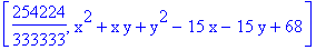 [254224/333333, x^2+x*y+y^2-15*x-15*y+68]